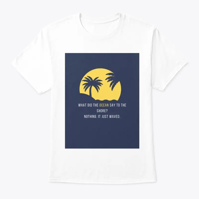 Ocean Dad Joke Shirt